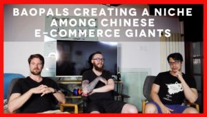 Title Episode 1: Baopals Creating a Niche Among Chinese E-Commerce Giants and rise above China tech industry with an images of Jay Thornhill, Tyler McNew and Charlie Erickson